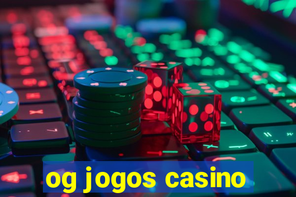 og jogos casino